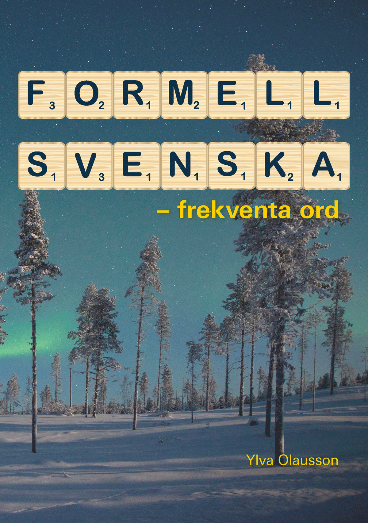 Läs mer om Ylva Olaussons bok Formell svenska – frekventa ord